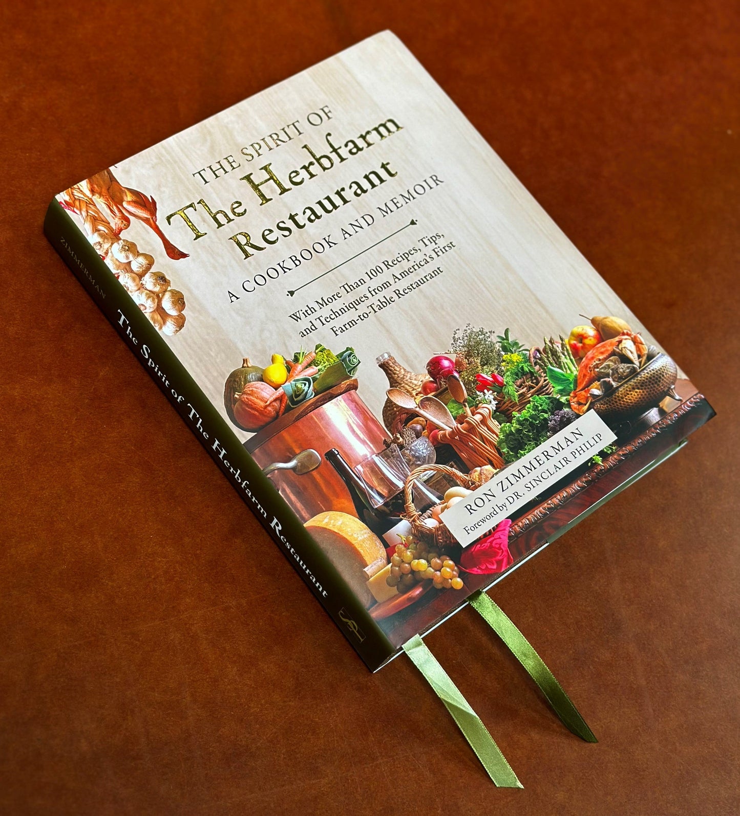 The Spirit of The Herbfarm Restaurant - A Cookbook and Memoir by Ron Zimmerman